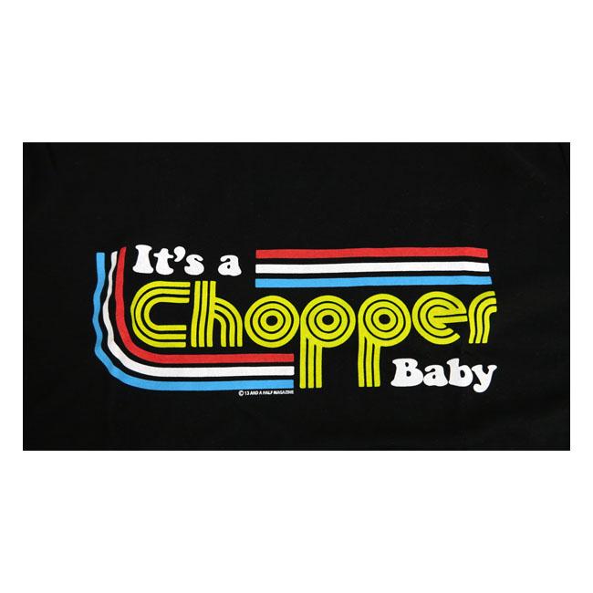 13 1/2 It's A Chopper Baby T-Shirt Ladies